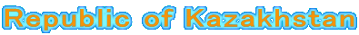 Republic of Kazakhstan