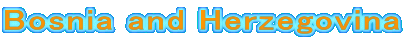 Bosnia and Herzegovina