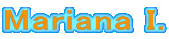 Mariana I.