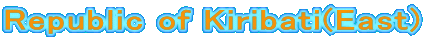 Republic of Kiribati(East)